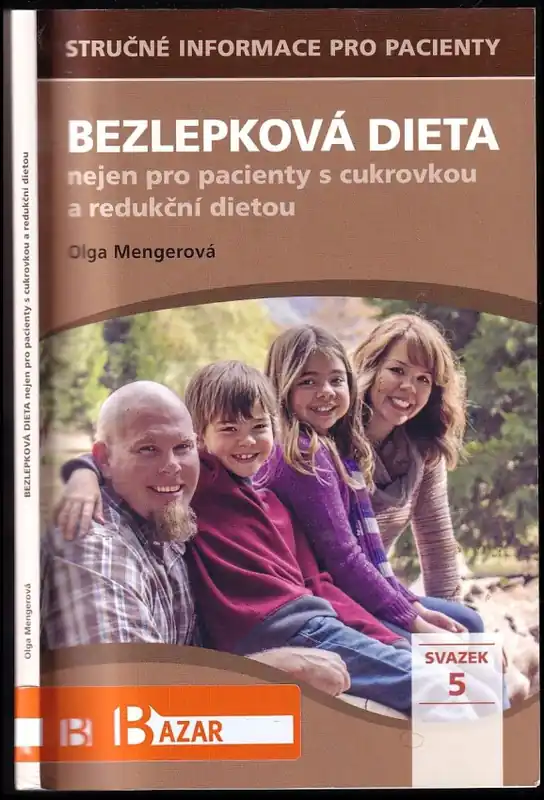 Bezlepková dieta : nejen pro pacienty s cukrovkou a redukční dietou Přímo Od Výrobce