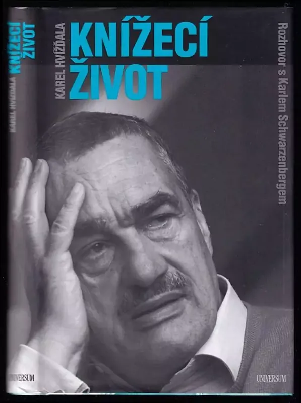 Knížecí život : rozhovor s Karlem Schwarzenbergem Autentický