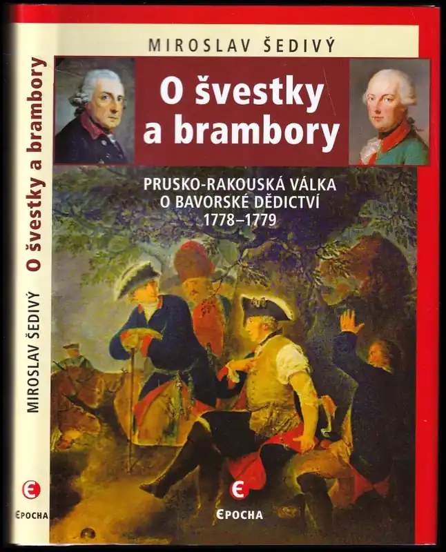 Bezpečná Platba O švestky a brambory : prusko-rakouská válka o bavorské dědictví 1778-1779