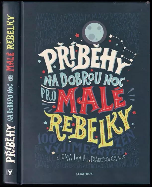 Příběhy na dobrou noc pro malé rebelky : 100 výjimečných žen Levný