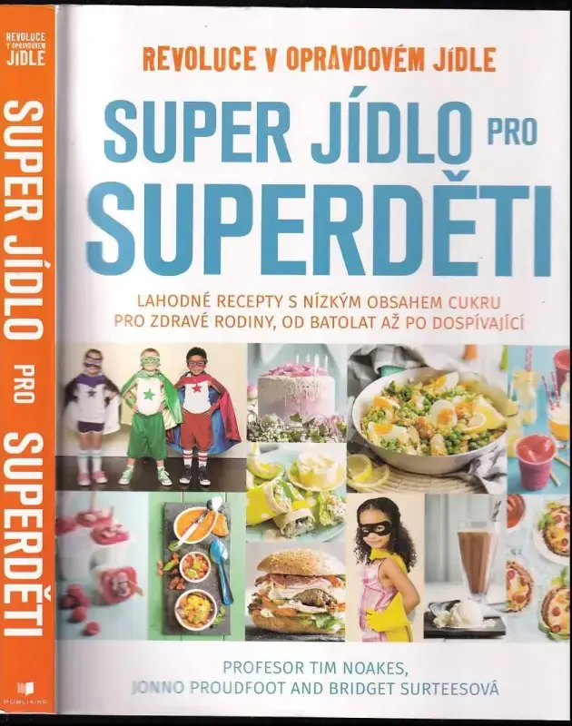 Akční Nabídka Super jídlo pro děti : revoluce v opravdovém jídle