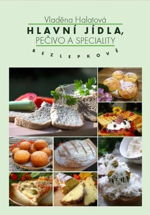 Hlavní jídla, pečivo a speciality : bezlepkově Jen Po Omezenou Doba