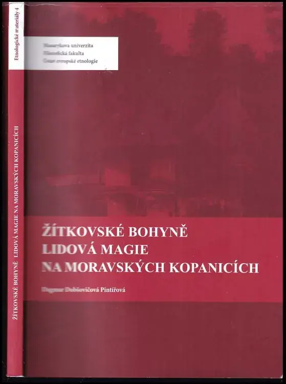 Výhodná Nabídka Žítkovské bohyně : lidová magie na Moravských Kopanicích
