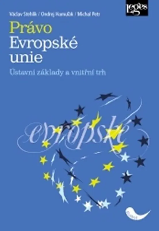 Autentický Právo Evropské unie : ústavní základy a vnitřní trh
