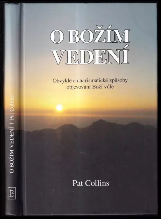 Nakupujte Hned O Božím vedení : obvyklé a charismatické způsoby objevování Boží vůle