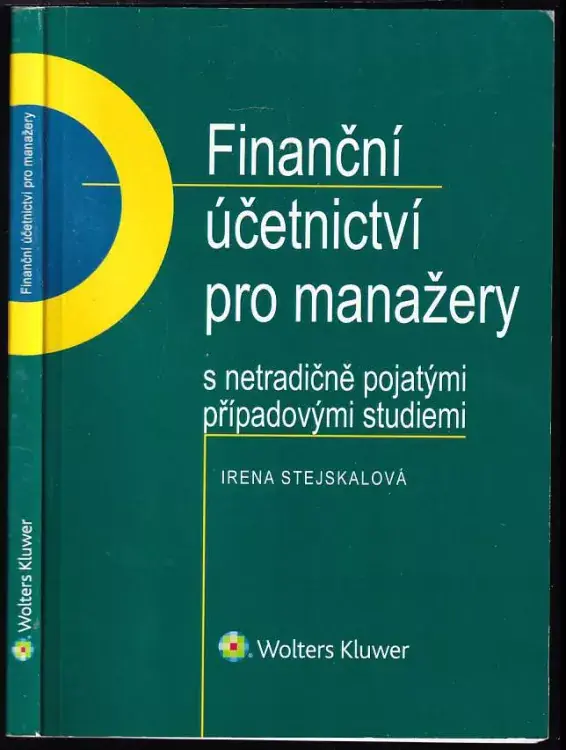 Finální Výprodej Finanční účetnictví pro manažery s netradičně pojatými případovými studiemi