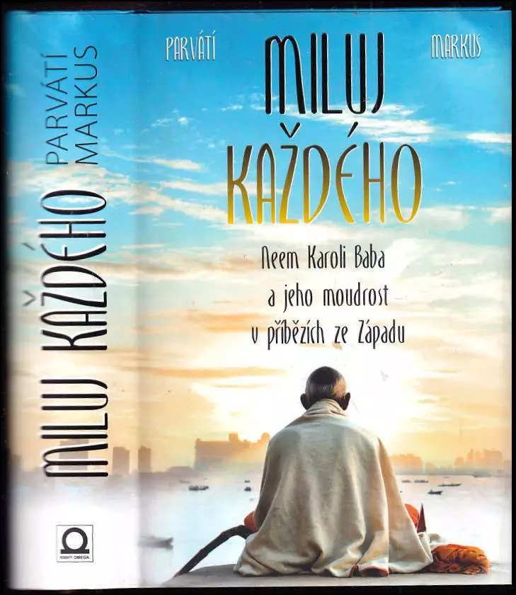 Bezpečná Platba Miluj každého : Neem Karoli Baba a jeho moudrost v příbězích ze Západu