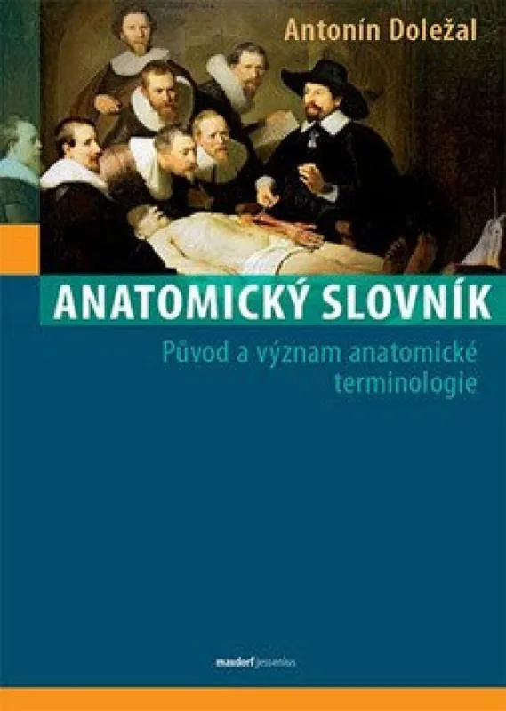Anatomický slovník : původ a význam anatomické terminologie Sezónní Sleva
