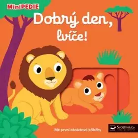 Novinka Dobrý den, lvíče! : mé první obrázkové příběhy