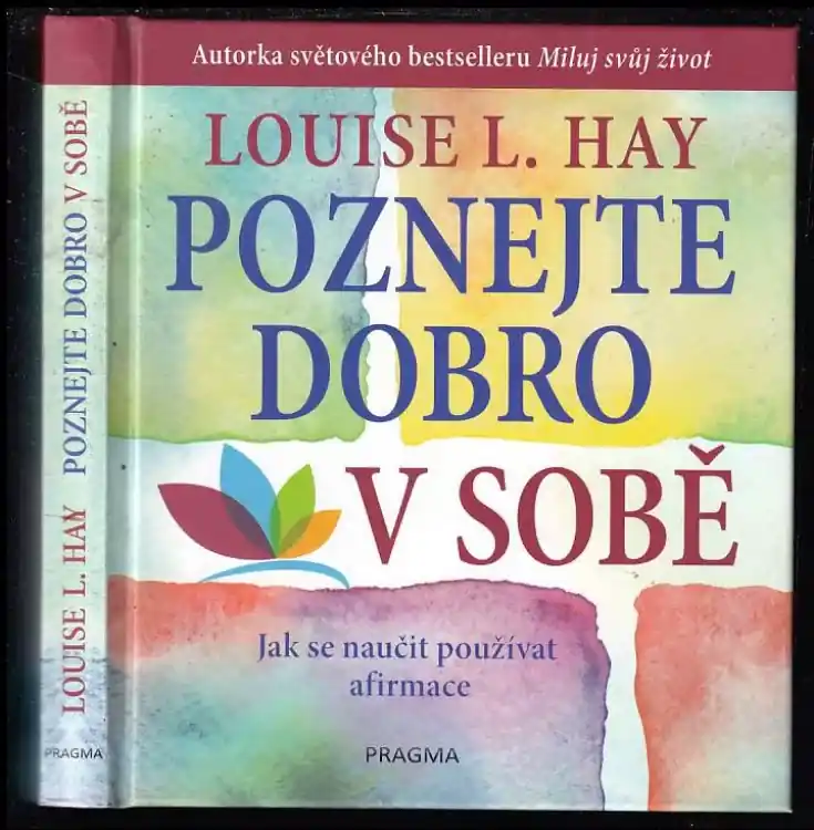 Poznejte dobro v sobě : jak se naučit používat afirmace Bezpečná Platba
