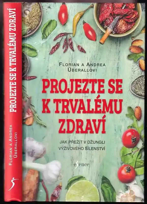 Must-Have Projezte se k trvalému zdraví : jak přežít v džungli výživového šílenství