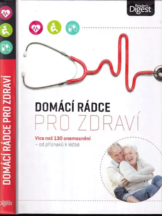Omezená Nabídka Domácí rádce pro zdraví : od příznaků k léčbě: co byste měli vědět a co můžete udělat sami