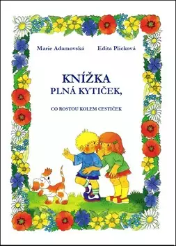Knížka plná kytiček, co rostou kolem cestiček Dokud Zásoby Vydrží