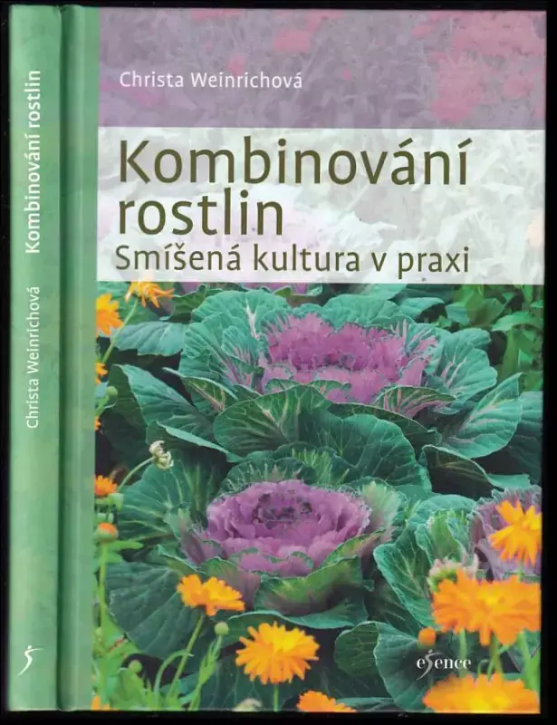 Dokud Zásoby Vydrží Kombinování rostlin : smíšená kultura v praxi