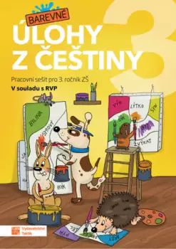 Barevné úlohy z češtiny 3 : pracovní sešit pro 3. ročník ZŠ : v souladu s RVP Cenový Hit