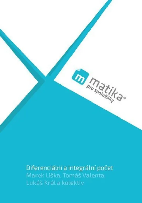 Dokud Zásoby Vydrží Matika pro spolužáky : Diferenciální a integrální počet : učebnice