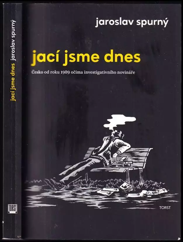 Jací jsme dnes : Česko od roku 1989 očima investigativního novináře Kup Teď