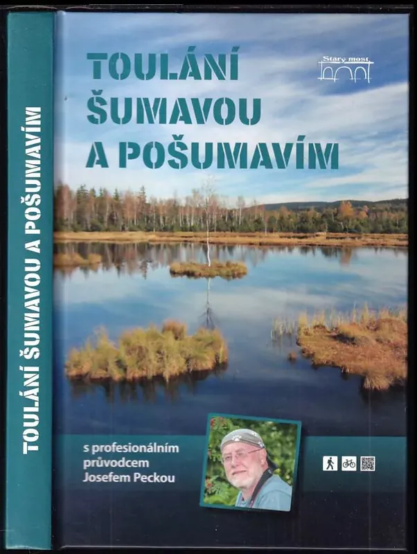 Toulání Šumavou a Pošumavím s profesionálním průvodcem Josefem Peckou Víkendová Akce