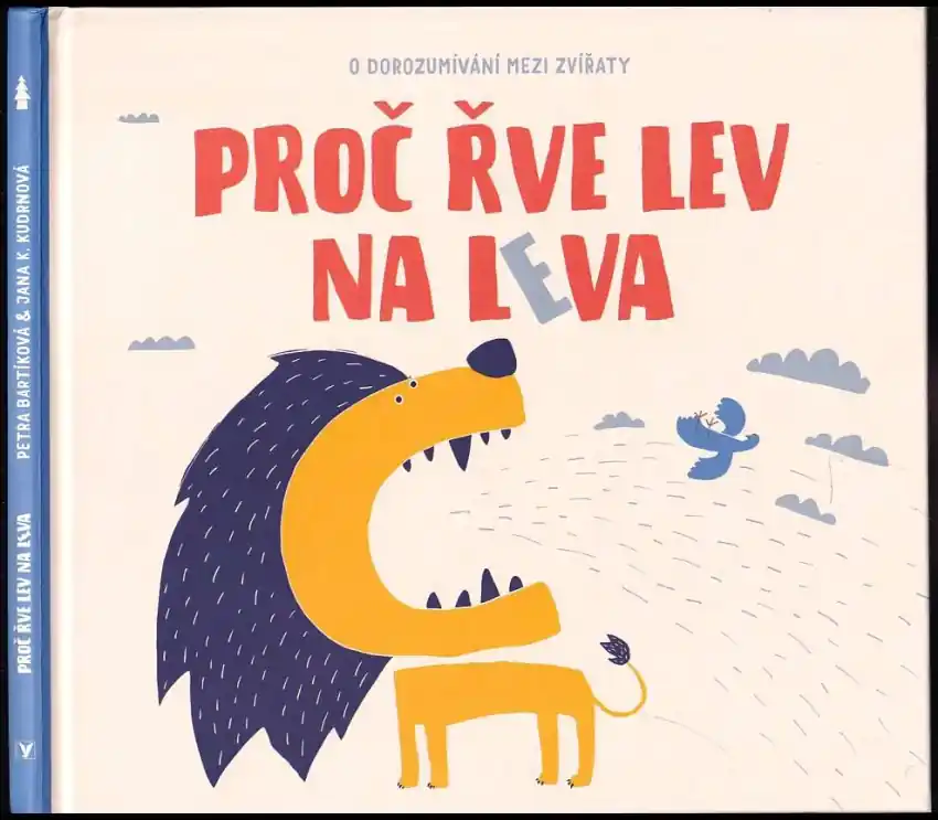 Top Prodej Proč řve lev na leva : o dorozumívání mezi zvířaty