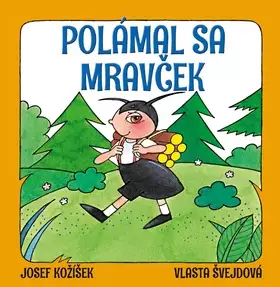 Polámal sa mravček Objednat Nyní