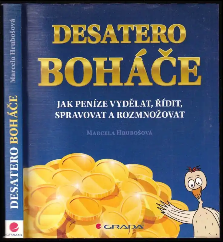 Desatero boháče : jak peníze vydělat, řídit, spravovat a rozmnožovat Oblíbený