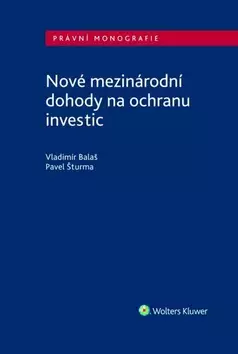Nové mezinárodní dohody na ochranu investic Horká Nabídka