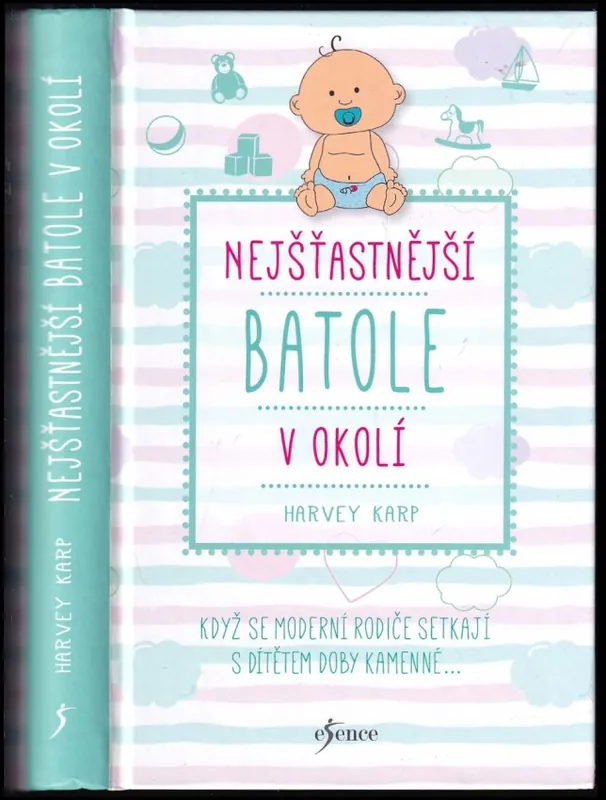 Nejšťastnější batole v okolí : když se moderní rodiče setkají s dítětem doby kamenné Vrácení Zdarma