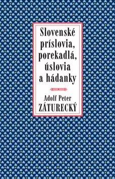 Slovenské príslovia, porekadlá, úslovia a hádanky Novinka