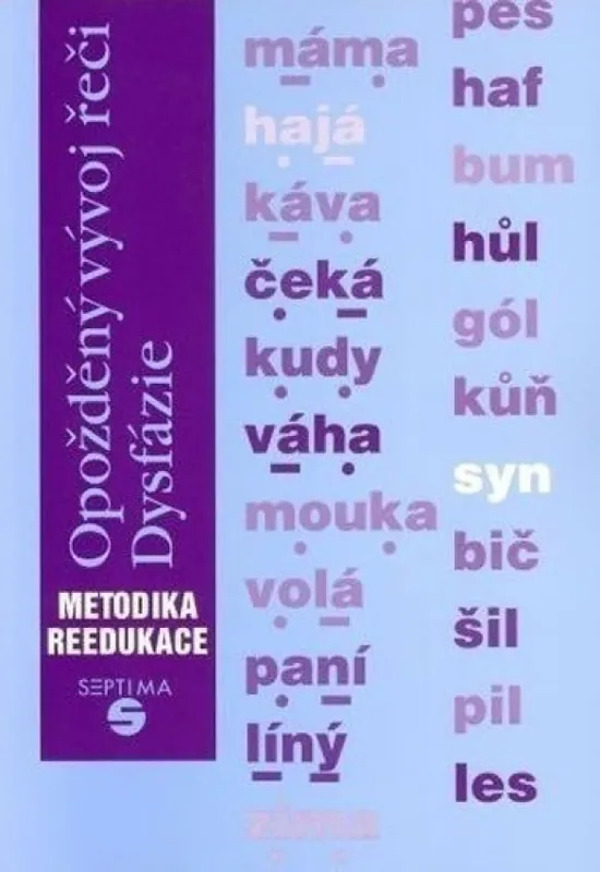 Opožděný vývoj řeči : dysfázie : metodika reedukace Hit Sezóny