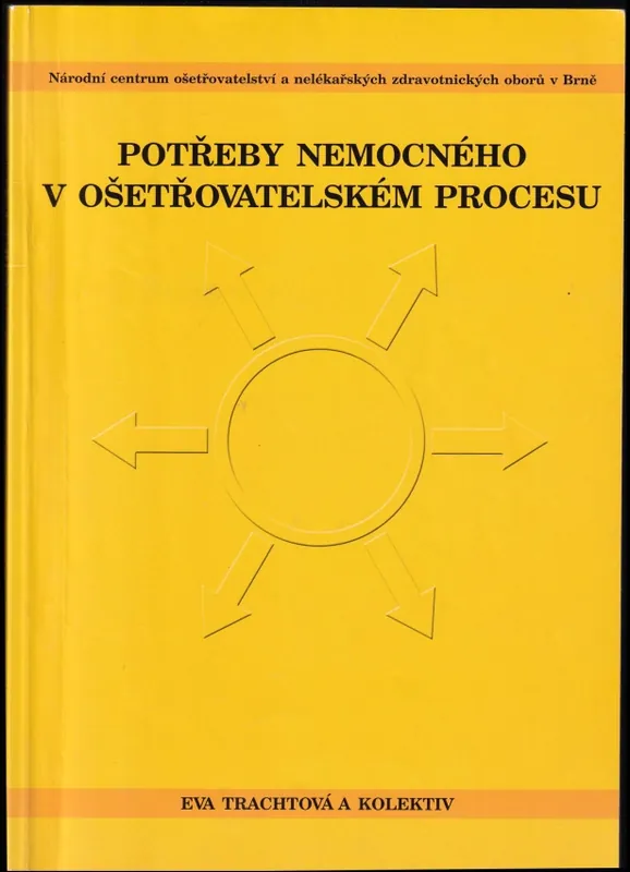 Potřeby nemocného v ošetřovatelském procesu Akční Cena