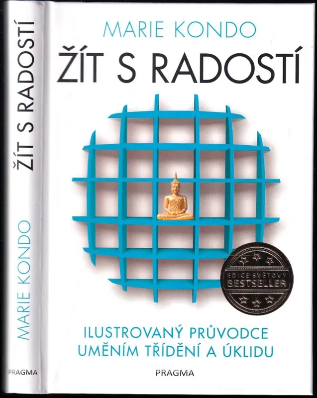 Žít s radostí : ilustrovaný průvodce uměním třídění a úklidu Hit Sezóny