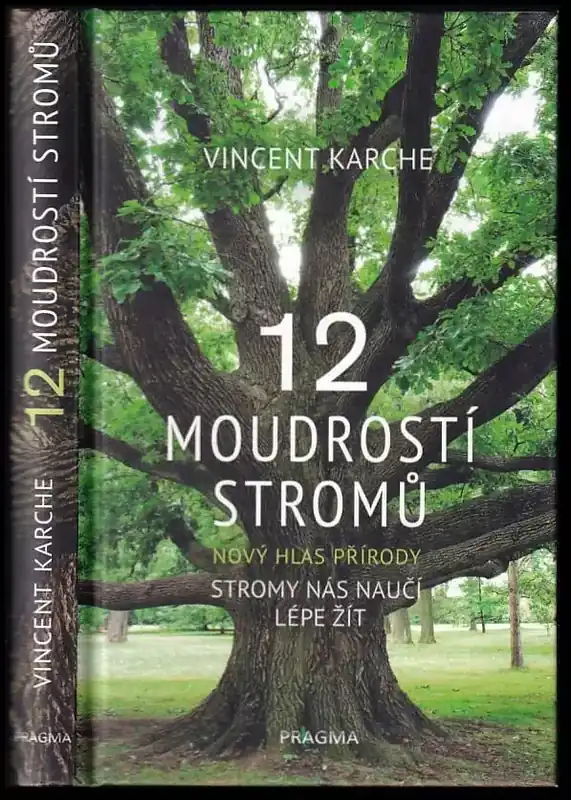12 moudrostí stromů : nový hlas přírody Kup Teď