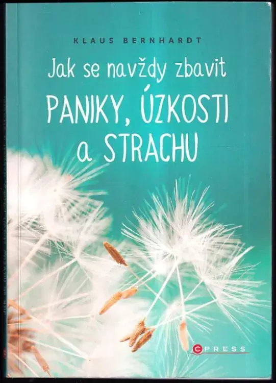 Jak se navždy zbavit paniky, úzkosti a strachu Finální Výprodej