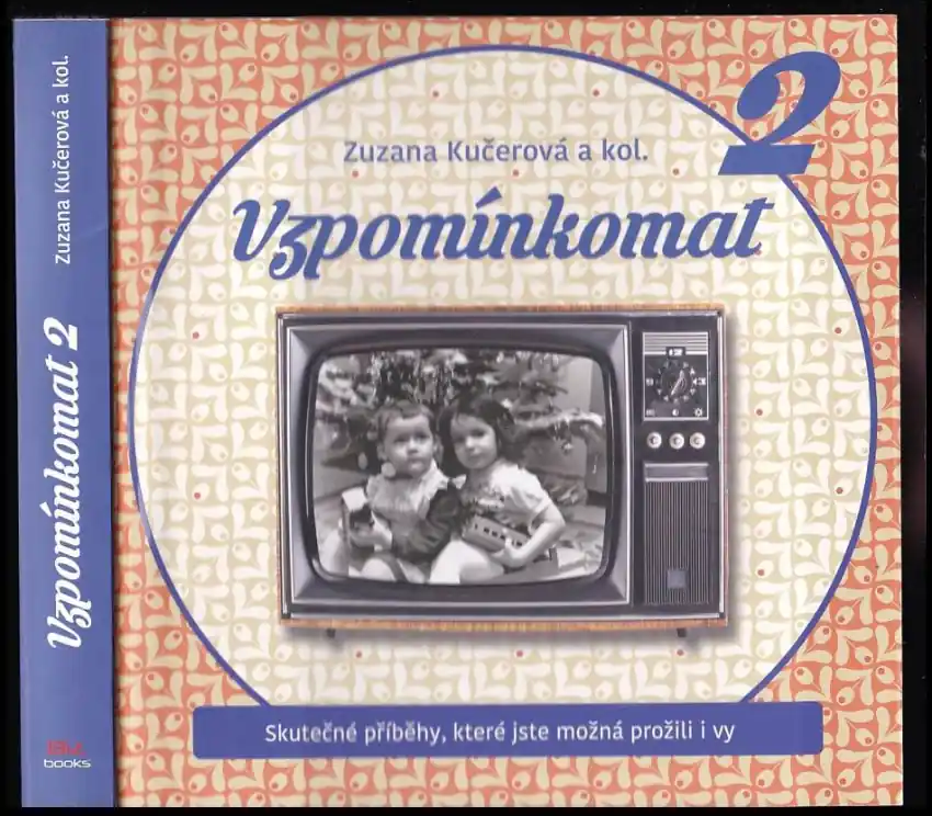 Vzpomínkomat 2 : skutečné příběhy, které jste možná prožili i vy Top Prodej