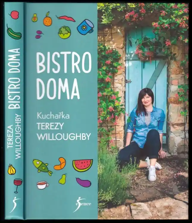 Bistro doma : kuchařka Terezy Willoughby Autentický