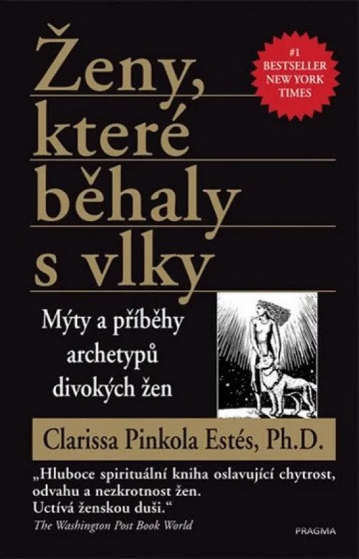 Nízká Cena Ženy, které běhaly s vlky : mýty a příběhy o archetypech divokých žen