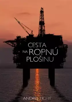 Cesta na ropnú plošinu Speciální Cena