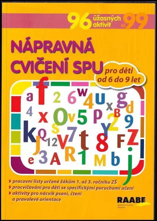 Nápravná cvičení SPU : 96 úžasných aktivit : pracovní listy určené žákům 1. a 3. ročníku ZŠ, procvičování pro děti se specifickými poruchami učení : aktivity pro nácvik psaní, čtení, pravolevé orientace Novinka