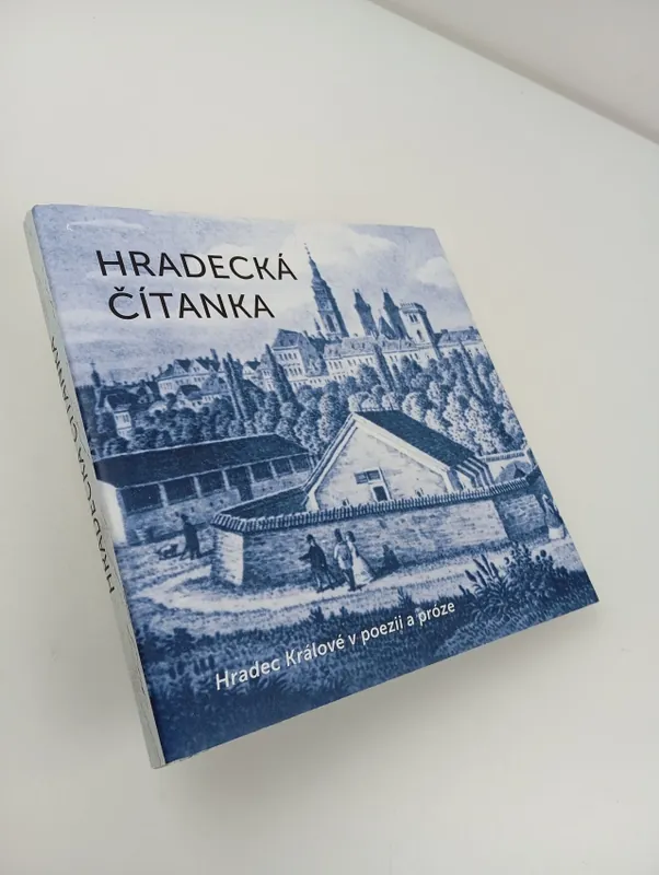 Hradecká čítanka : Hradec Králové v poezii a próze Speciální Cena