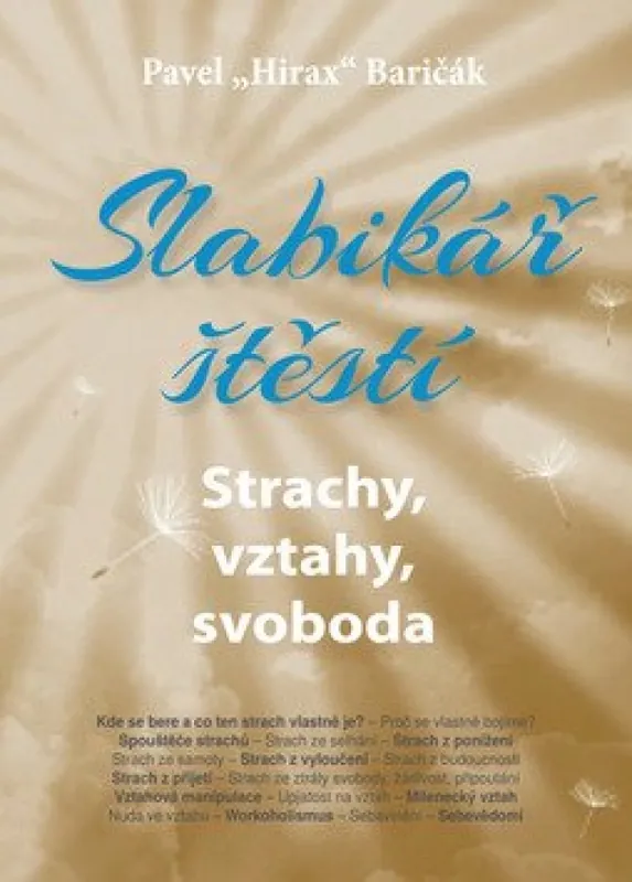Objednat Nyní Slabikář štěstí : strachy, vztahy, svoboda