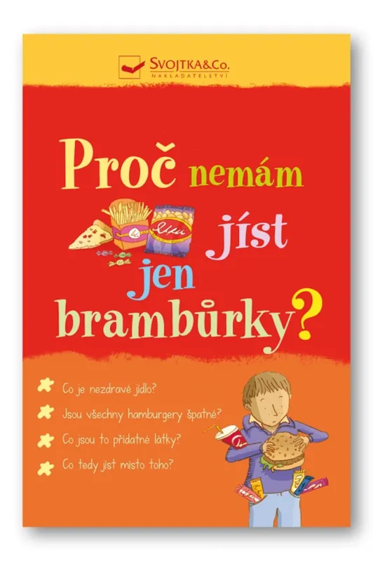 Proč nemám jíst jen brambůrky? Aktuální
