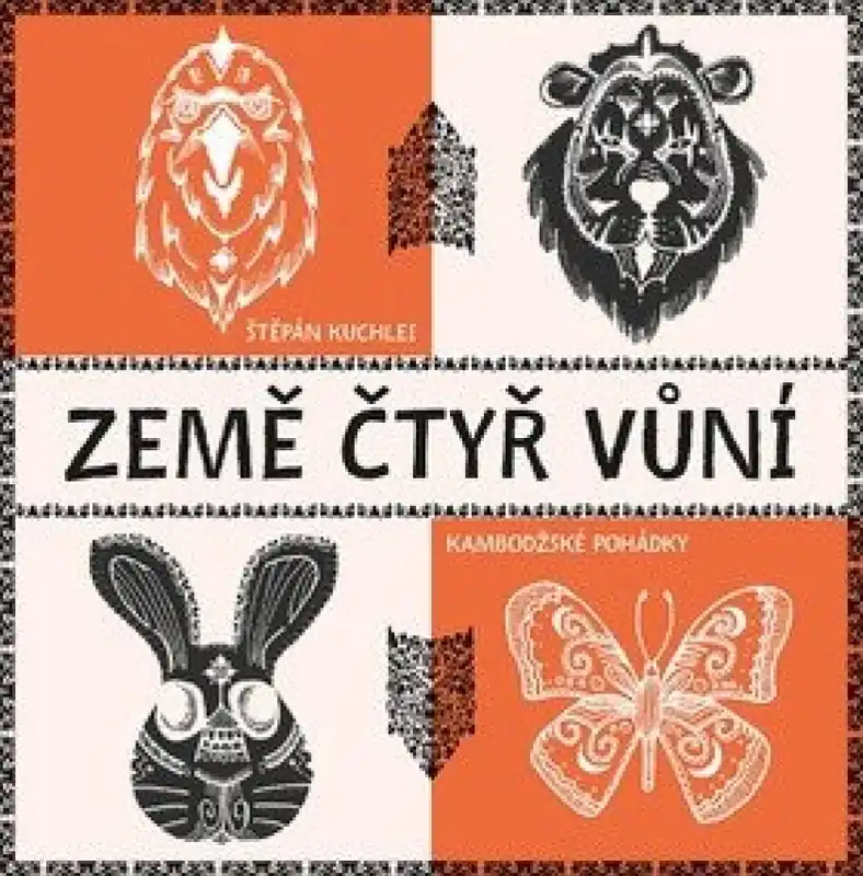 Země čtyř vůní : kambodžské pohádky Bezpečná Platba