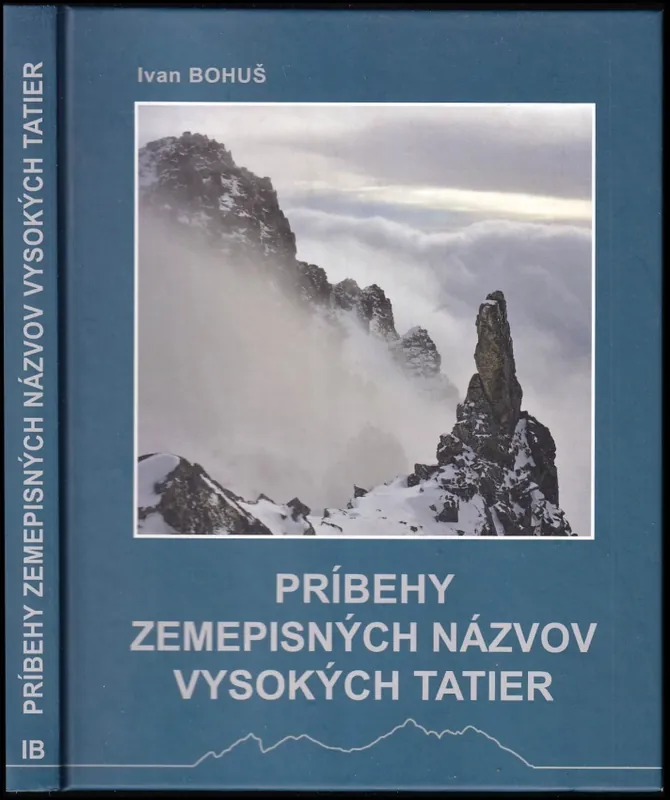 Príbehy zemepisných názvov Vysokých Tatier Pouze Dnes