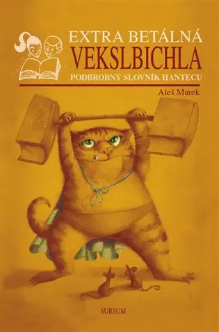 Extra betálná vekslbichla: Podrobný slovník hantecu Výprodej