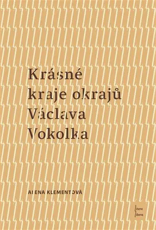 Krásné kraje okrajů Václava Vokolka Poslední Šance