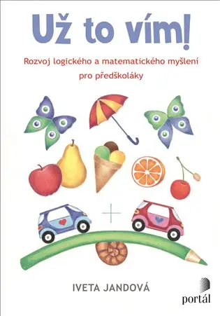 Koupit Online Už to vím!: Rozvoj logického a matematického myšlení pro předškoláky