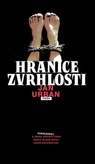 Finální Výprodej Hranice zvrhlosti: Zvrácenost, s jakou sériový vrah zabíjí mladé dívky, nikdo nepamatuje.