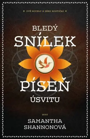 Tovární Cena Bledý snílek | Píseň úsvitu: dvě novely k sérii Kostičas