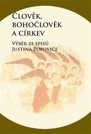 Super Cena Člověk, bohočlověk a církev: Výběr ze spisů Justina Popoviće