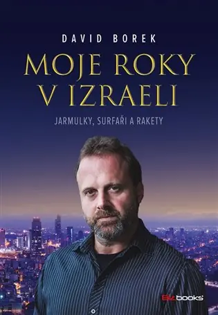 Jen Po Omezenou Doba Moje roky v Izraeli: Jarmulky, surfaři a rakety